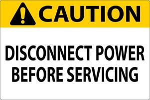 Caution Sign Disconnect Power Before Servicing vector