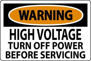 Warning Sign High Voltage Turn Off Power Before Servicing vector