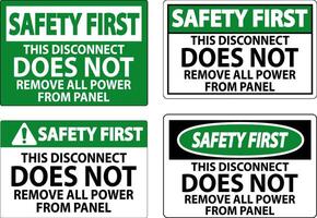 Safety First Sign, This Disconnect Does Not Remove All Power From Panel vector