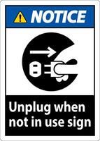 Notice Unplug When Not In Use Symbol Sign vector