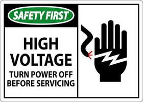 Safety First Sign High Voltage - Turn Power Off Before Servicing vector