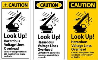 Caution Sign Look Up Hazardous Voltage Lines Overhead vector