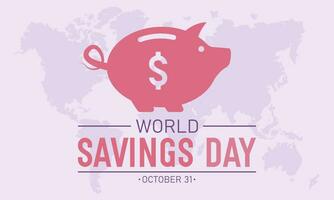 mundo ahorros día, octubre 31 vector ilustración en el tema de mundo ahorros día. modelo para bandera, saludo tarjeta, póster con antecedentes.