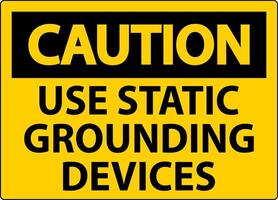 Caution Sign Use Static Grounding Devices vector