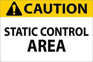 Caution Sign Static Control Area vector