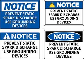 Notice Sign Prevent Static Spark Discharge Use Grounding Devices vector