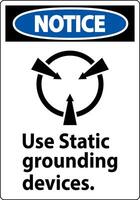 Notice Sign Use Static Grounding Devices vector