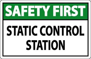 Safety First Sign Static Control Station vector