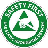 Safety First Sign Use Static Grounding Devices vector