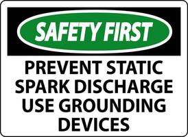 Safety First Sign Prevent Static Spark Discharge Use Grounding Devices vector