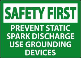 Safety First Sign Prevent Static Spark Discharge Use Grounding Devices vector