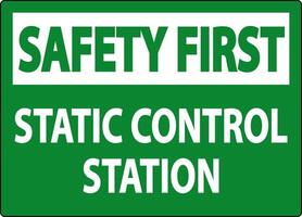 Safety First Sign Static Control Station vector