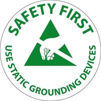 Safety First Sign Use Static Grounding Devices vector