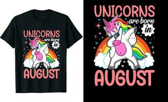 Unicorns are Born In August or Birthday T shirt Design or Unicorns T shirt design or Poster design or t shirt design or Unicorn vector