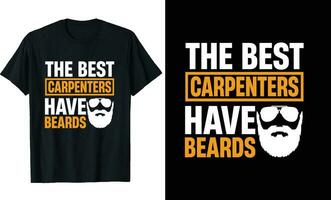 mejor carpinteros tener barbas gracioso carpinteros largo manga camiseta o carpinteros t camisa diseño o barbas camiseta diseño vector
