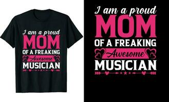 soy un orgulloso mamá de un enloqueciendo increíble músico o mamá t camisa diseño o músico t camisa diseño vector