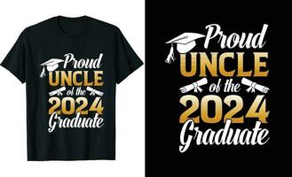 Proud Uncle of a 2024 graduate t-shirt design or graduation  t shirt or typography t shirt design or graduation  quotes vector