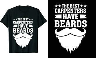 Best Carpenters Have Beards Funny Carpenters Long Sleeve T-Shirt or Carpenters t shirt design or Beards t-shirt design vector