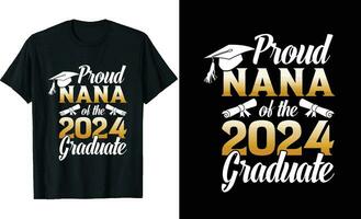 orgulloso nana de un 2024 graduado camiseta diseño o graduación t camisa o tipografía t camisa diseño o graduación citas vector