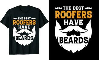 Best Roofers Have Beards Funny Roofers Long Sleeve T-Shirt or Roofers t shirt design or Beards t-shirt design vector