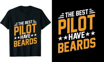 Best Pilot Have Beards Funny Pilot Long Sleeve T-Shirt or Pilot t shirt design or Beards t-shirt design vector