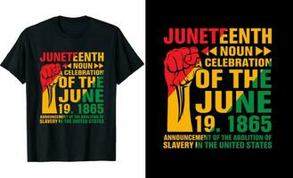 Juneteenth t shirt design or celebrating black freedom day t shirt design or black history t shirt design vector