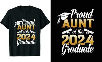 Proud Aunt of a 2024 graduate t-shirt design or graduation  t shirt or typography t shirt design or graduation  quotes vector