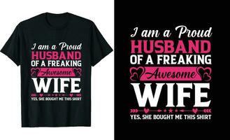 I'm a Proud Husband of a Freaking Awesome Wife or Husband t shirt design or Wife t shirt design vector