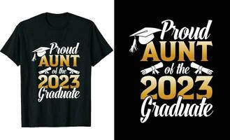 Proud Aunt of a 2023 graduate t-shirt design or graduation  t shirt or typography t shirt design or graduation  quotes vector