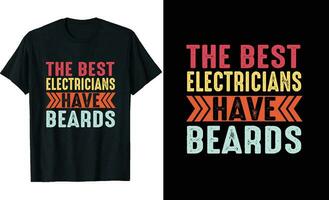 Best Electricians Have Beards Funny Electricians Long Sleeve T-Shirt or Electricians t shirt design or Beards t-shirt design vector