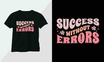 Success without errors - Retro Groovy Inspirational T-shirt Design with retro style vector