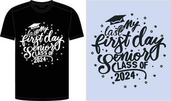 2024 Senior Class Back to School First day of 12th grade funny quotes, happy senior class of 2024 back to school present design, My Last First Day for Back to School. vector