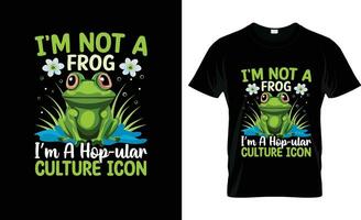 Im Not A Frog Im A Hop ular Cultre Icon colorful Graphic T-Shirt,  t-shirt print mockup vector