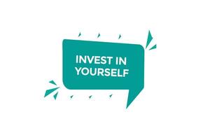 new invest in yourself  modern, website, click button, level, sign, speech, bubble  banner, vector