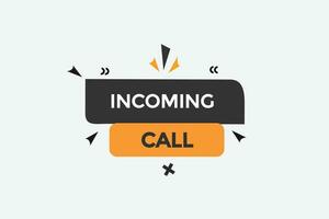 new incoming call  modern, website, click button, level, sign, speech, bubble  banner, vector