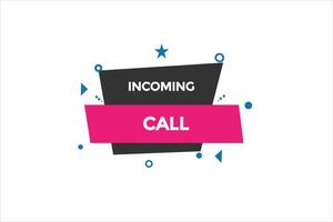 new incoming call  modern, website, click button, level, sign, speech, bubble  banner, vector