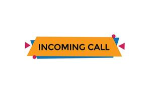 new incoming call  modern, website, click button, level, sign, speech, bubble  banner, vector