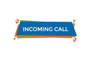 new incoming call  modern, website, click button, level, sign, speech, bubble  banner, vector