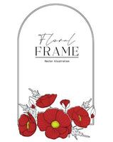 Romantic arch frame with red poppies. Floral design for labels, branding business identity, wedding invitation. vector