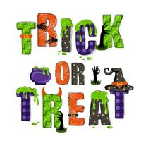 Trick or treat. Hand drawn doodle text with witch hat, green slime and zombie hands. Happy halloween. Holiday design for poster, banner, t shirt, card, flyer, invitation vector