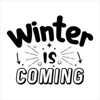 Winter is coming typography lettering for t shirt and print vector