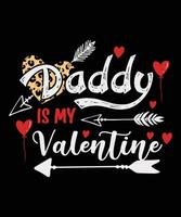 Daddy is my  valentine vector