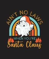 Ain't no laws when you are Santa Claus vector