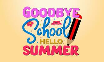 Hand drawn goodbye school hello summer lettering vector