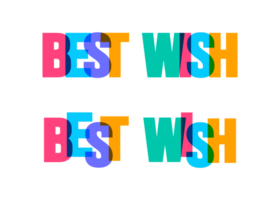 Best Wish colorful lettering text font typography png banner design template. colorful message and colorful big letters.