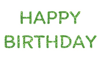 Green glitter text of Happy Birthday on the transparent background. Design for decorating, background, wallpaper, illustration. png