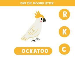 Find missing letter with cartoon cockatoo. Spelling worksheet. vector