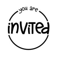 You are invited. Lettering Event invitation design. Flat vector illustration on white background.