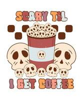 Scary Til I Get Coffee vector