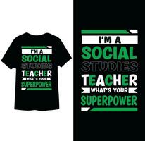soy un social estudios profesor qué es tu superpotencia t camisa diseño vector
